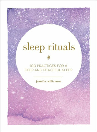 Sleep Rituals - Jennifer Williamson