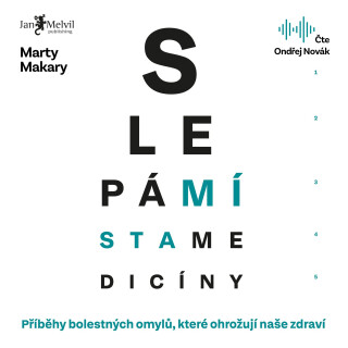 Slepá místa medicíny - Marty Makary
