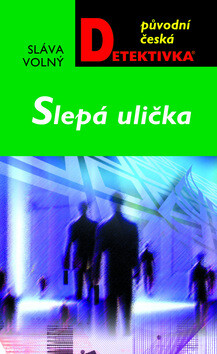 Slepá ulička - Sláva Volný