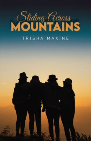 Sliding Across Mountains - Trisha Maxine