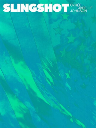 SLINGSHOT - Cyree Jarelle Johnson