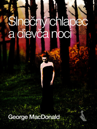 Slnečný chlapec a dievča noci - George MacDonald