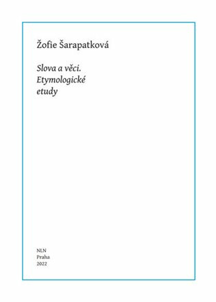 Slova a věci - Žofie Šarapatková