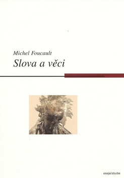 Slova a věci - Michel Foucault