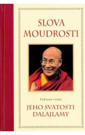 Slova moudrosti - Jeho Svatost Dalajláma