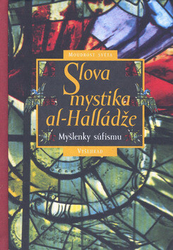 Slova mystika Al-Halládže - 