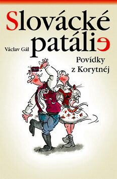 Slovácké patálie - Václav Gál