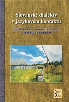Slovanské dialekty v jazykovém kontaktu - Mirosław  Jankowiak