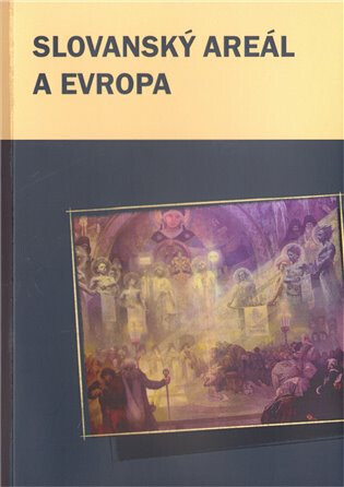 Slovanský areál a Evropa - Marek Příhoda,Václav Čermák
