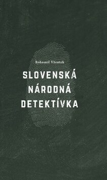 Slovenská národná detektívka - Bohumil Vžentek