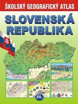 Školský geografický atlas Slovenská republika - 