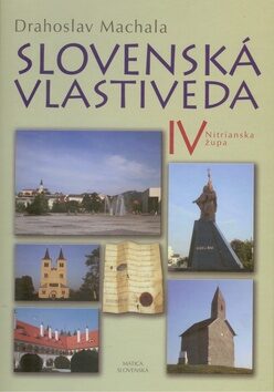 Slovenská vlastiveda IV - Drahoslav Machala