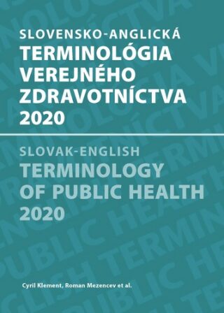 Slovensko-anglická terminológia verejného zdravotníctva 2020 - Elena Nováková,Mária Avdičová