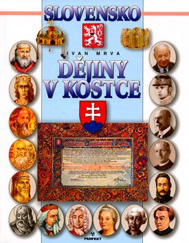 Slovensko Dějiny v kostce - Ivan Mrva