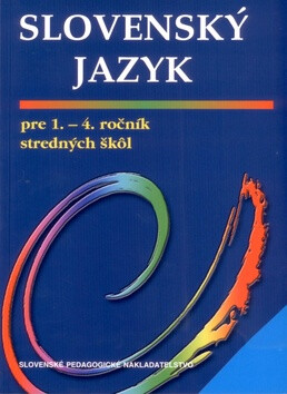 Slovenský jazyk pre 1.- 4. ročník stredných škôl - Katarína Hincová,Alexandra Húsková