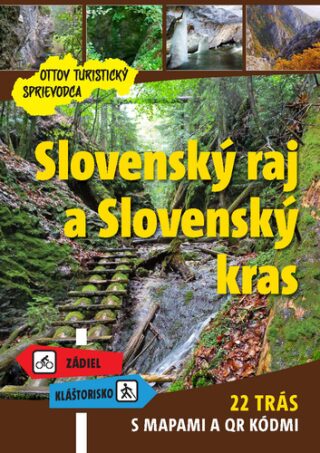 Slovenský raj a Slovenský kras Ottov turistický sprievodca - 