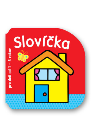 Slovíčka pre deti od 1 - 3 rokov - 