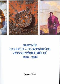 Slovník českých a slovenských výtvarných umělců 1950 - 2002 10.díl (Nov-Pat) (Defekt) - 