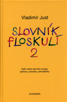 Slovník floskulí 2 (poškozená) - Vladimír Just
