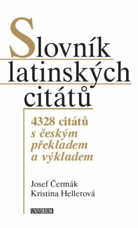Slovník latinských citátů - 2. vydání - Josef Čermák,Kristina Hellerová