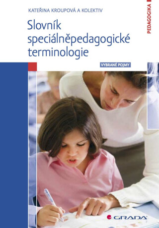 Slovník speciálněpedagogické terminologie - kolektiv a,Kateřina Kroupová
