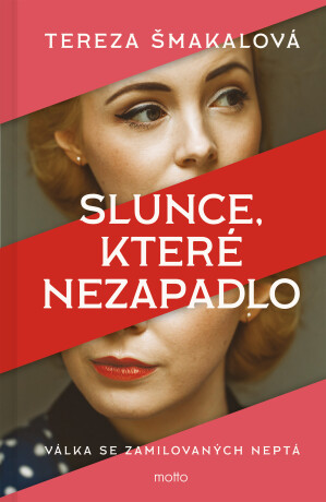 Slunce, které nezapadlo - Tereza Šmakalová