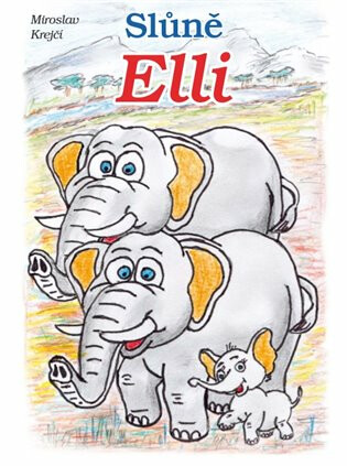 Slůně Elli - Miroslav Krejčí
