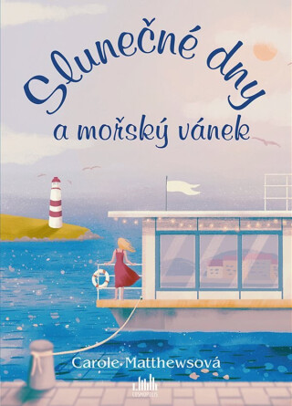 Slunečné dny a mořský vánek (poškozené) - Carole Matthewsová