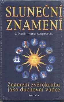 Sluneční znamení - Znamení zvěrokruhu jako duchovní vůdce - Donald J. Walters