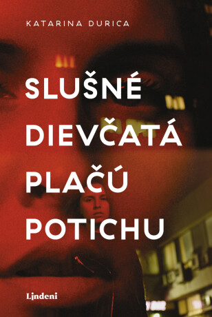 Slušné dievčatá plačú potichu - Katarina Durica