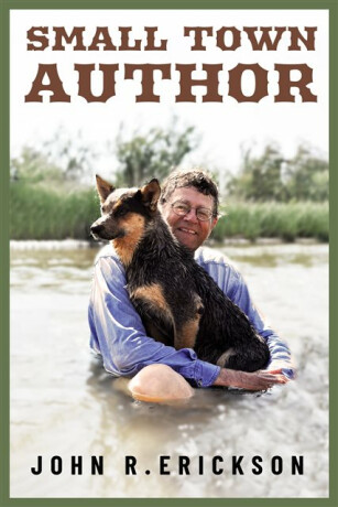 Small Town Author - John R. Erickson