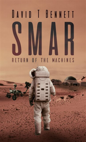 Smar: Return of the Machines - David Bennett