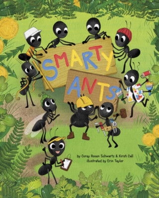 Smarty Ants - Corey Rosen Schwartz,Kirsti Call