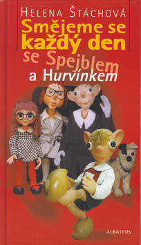 Smějeme se každý den se Spejblem a Hurvínkem - Helena Štáchová