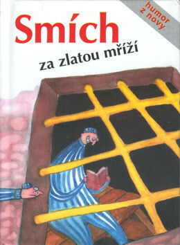 Smích za zlatou mříží - 