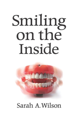 Smiling on the Inside - Sarah Akard Wilson