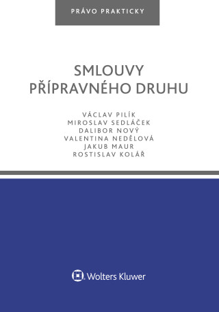 Smlouvy přípravného druhu - Miroslav Sedláček, a další autoři,Květa Pilík,Dalibor Nový,Valentina Nedělová