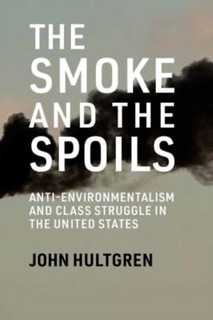 Smoke and the Spoils - John Hultgren