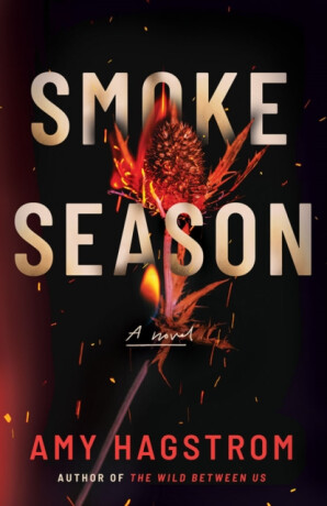 Smoke Season - Amy Hagstrom