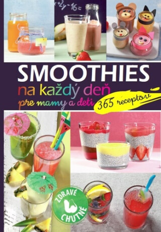 Smoothies na každý deň pre mamy a deti - 