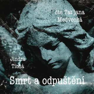 Smrt a odpuštění - Jindra Tichá