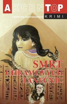 Smrt chrámových tanečnic - Catherine Dashwood