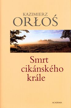 Smrt cikánského krále - Kazimierz Orloś
