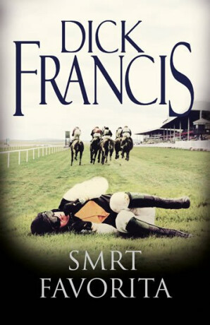 Smrt favorita - Dick Francis
