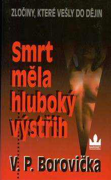 Smrt měla hluboký výstřih - Václav P. Borovička