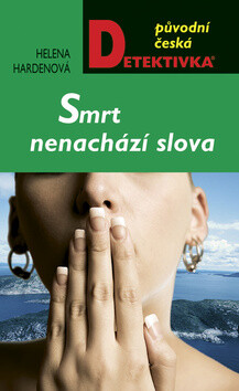 Smrt nenachází slova - Helena Hardenová