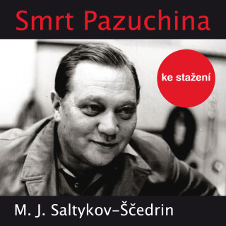 Smrt Pazuchina - Michail Jevgrafovič Saltykov-Ščedrin