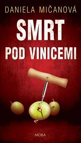 Smrt pod vinicemi - Daniela Mičanová