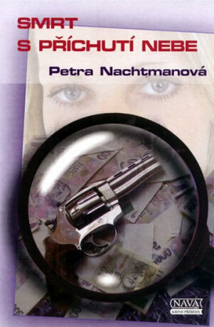 Smrt s příchutí nebe - Petra Nachtmanová