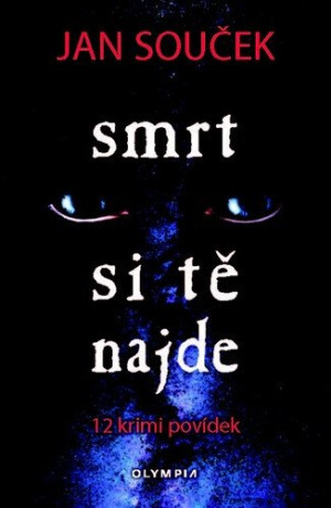 Smrt si tě najde - Jan Souček